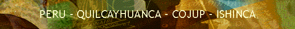 quilcayhuanca-cojup -ishinca